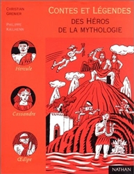 Contes et légendes des héros de la mythologie