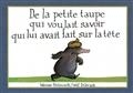 De la petite taupe qui voulait savoir qui lui avait fait sur la tête