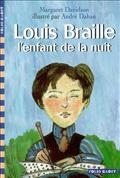 Louis Braille, l'enfant de la nuit