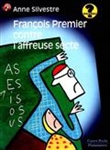 François Premier contre l'affreuse secte