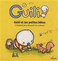 Guili et les petites bêtes : 3 histoires pour découvrir les animaux