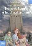 Hugues Capet et les chevaliers noirs