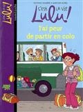 C'est la vie Lulu! Vol. 18. J'ai peur de partir en colo