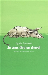 Je veux être un cheval