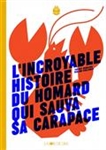 L'incroyable histoire du homard qui sauva sa carapace