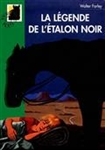 L'Etalon Noir. La légende de l'étalon noir