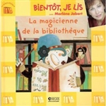 Bientôt, je lis. La magicienne de la bibliothèque