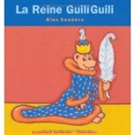 La reine Guiliguili