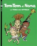 Tom-Tom et Nana Tome 14: La tribu des affreux