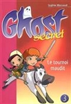 Ghost secret, Vol 3. Le tournoi maudit