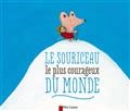 Le souriceau le plus courageux du monde