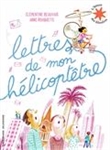 Lettres de mon hélicoptêtre