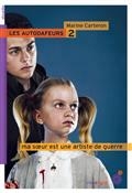 Les autodafeurs, Vol. 2. Ma soeur est une artiste de guerre