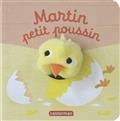 Mes livres marionnettes- Martin petit poussin