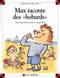 Max raconte des bobards