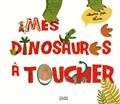 Mes dinosaures à toucher