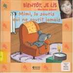 Bientôt, je lis. Mimi, la souris qui ne sourit jamais