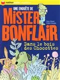 Une enquête de Mister Bonflair, Vol. 1. Dans le bois des chocottes