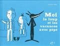 Moi, le loup et les vacances avec pépé