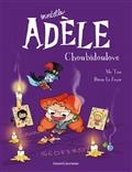 Mortelle Adele Volume 10, Choubidoulove
