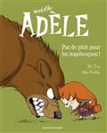 Mortelle Adele Volume 7, pas de pitie pour les nazebroques!