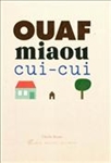 Ouaf, miaou, cui-cui