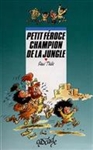 Petit-Féroce champion de la jungle