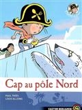 Plume le pirate, Vol. 08. Cap au pôle Nord