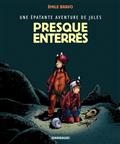 Une épatante aventure de Jules, Vol. 3 - Presque enterrés