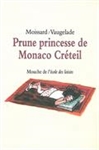 Prune, princesse de Monaco Créteil