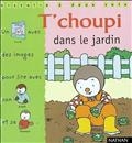 T'choupi dans le jardin