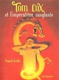 Tom Cox et l'impératrice sanglante (vol. 1)