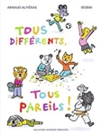 Tous différents, tous pareils!