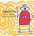 Turlututu, c'est toute une histoire!