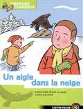 Un refuge pour les animaux, Vol. 7. Un aigle dans la neige