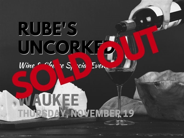 Rube's Uncorked Waukee - November 19, 2020 Wine and Cheese Tasting