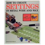 How To Create Settings In Metal Wire and Wax