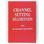 Channel Setting Diamonds with Illustrated Procedures