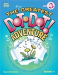 The Greatest Dot-to-Dot Adventure Book 1