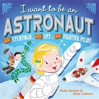 I Want to be an Astronaut