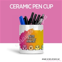 KAD Pen Cup - Enjoy Every Moment