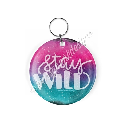 KAD Acrylic Keychain - Round Stay Wild