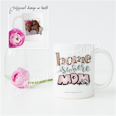 KAD Exclusive Mug - Home is Where Mom Is