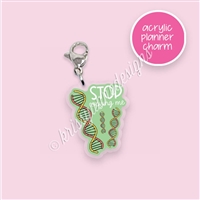 Acrylic Planner Charm - Stop Copying Me
