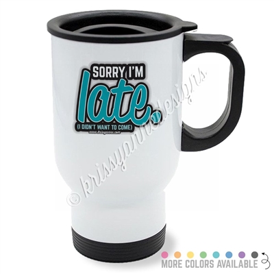 KAD Exclusive Travel Mug - Sorry I'm Late