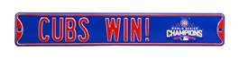 Chicago Cubs Steel Street Sign with Logo-CUBS WIN! w/ WS 2016 Logo   
