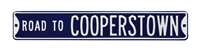 New York Yankees Steel Street Sign-ROAD TO COOPERSTOWN   