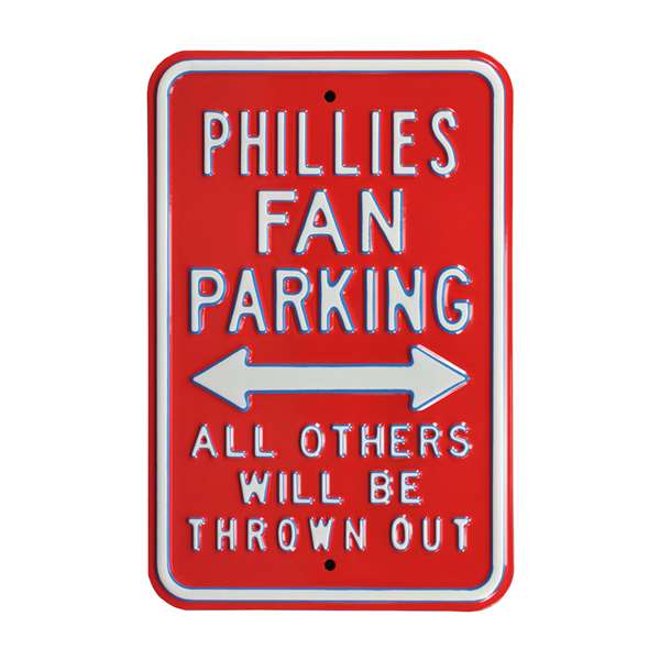 Philadelphia Phillies Steel Parking Sign-ALL OTHER FANS THROWN OUT   