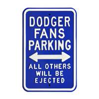 Los Angeles Dodgers Steel Parking Sign-ALL OTHER FANS EJECTED    