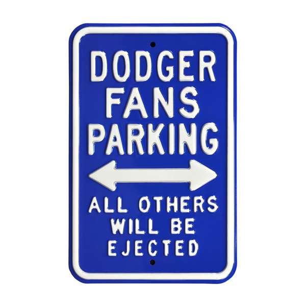 Los Angeles Dodgers Steel Parking Sign-ALL OTHER FANS EJECTED    